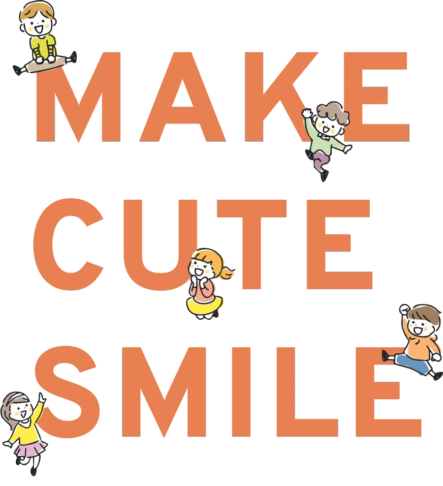 MAKE CUTE SMILE